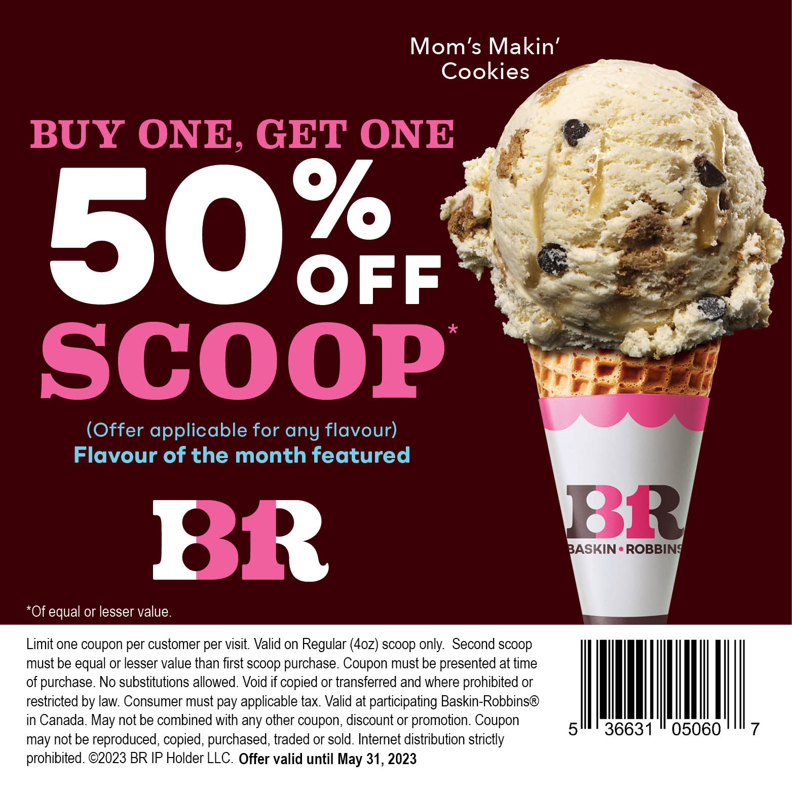 Baskin-Robbins- BOGO 50% OFF SCOOP! Indulge in a Taste of Home with May’s Flavour of the Month: Mom’s Makin’ Cookies! icon