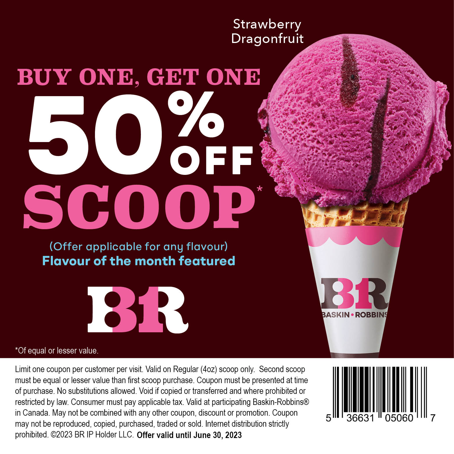 BOGO 50% OFF SCOOP! Beat the heat this June with Baskin-Robbins® Canada’s refreshing Flavour of the Month – Strawberry Dragonfruit! icon