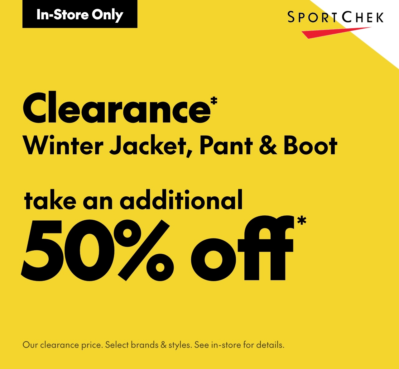 Clearance Winter Jacket, Pant & Boot Take An Additional 50% Off! icon