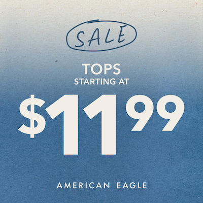 American Eagle Tops Starting at 11.99! icon