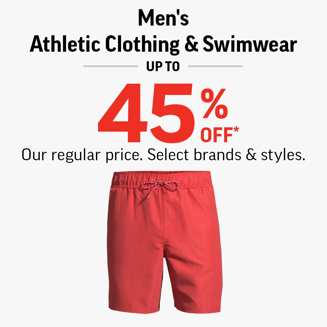 Men’s Athletic Clothing & Swimwear Up To 45% Off! icon
