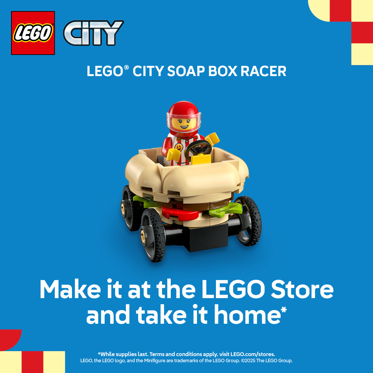 Build a LEGO® City Soap Box Racer and take it home with you! icon
