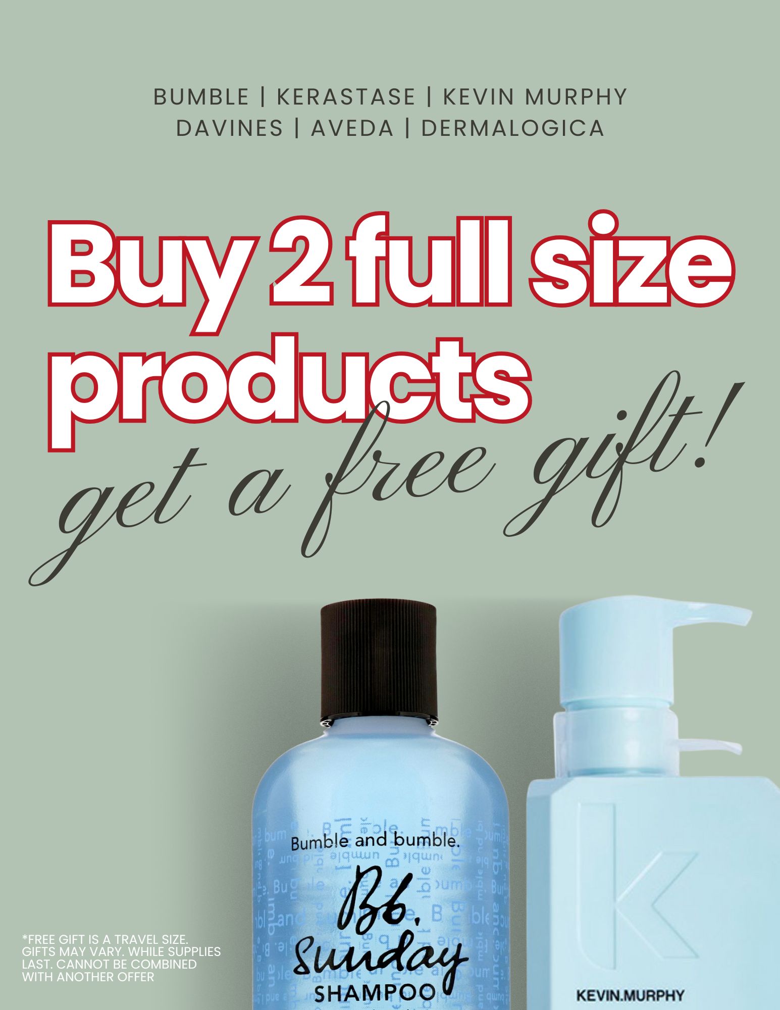 Purchase 2 full size products from and receive a FREE GIFT! icon