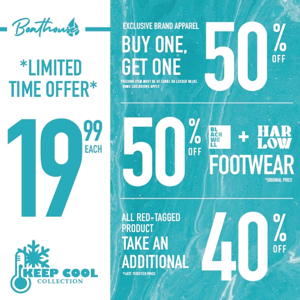 BOGO 50% exclusive brand apparel, 50% Blackwell and Harlow footwear, extra 40% red tagged product, Keep cool collection $19.99 each icon