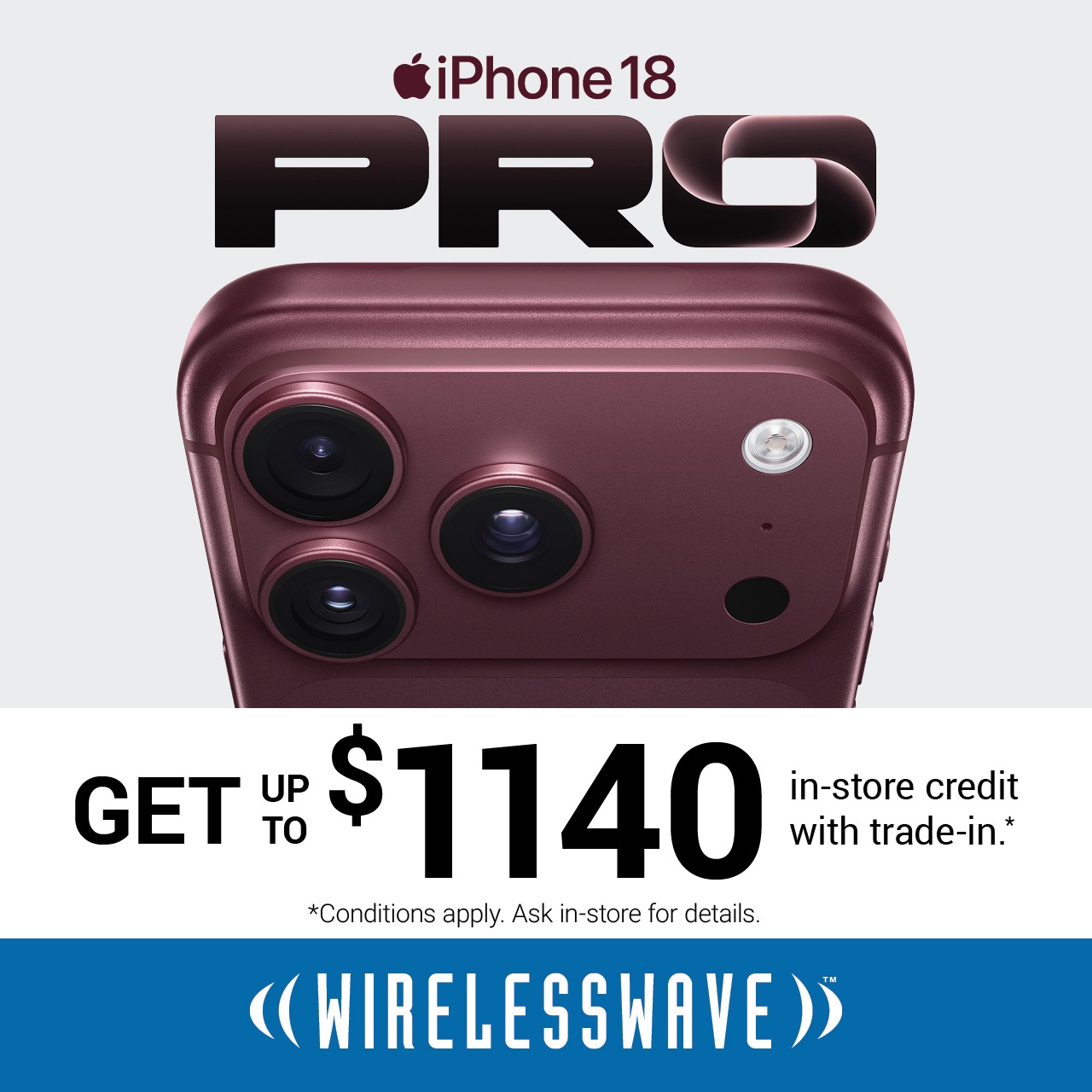 Get up to $1140 in-store credit with trade-in for the iPhone 18 Pro.* icon